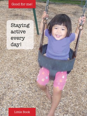 cover image of Good for Me!: Staying active every day